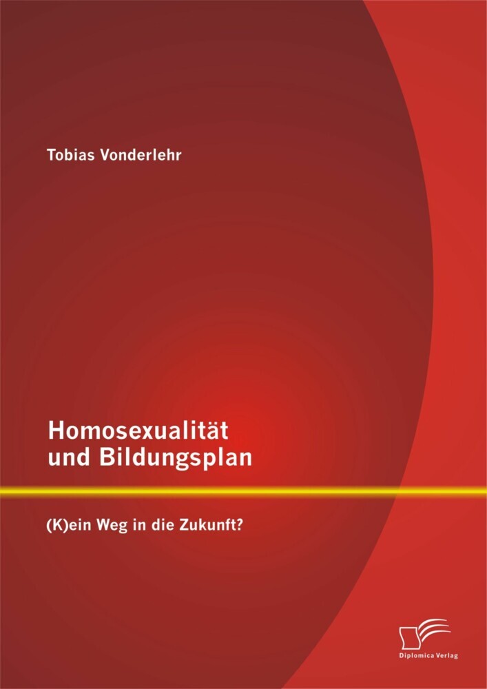 Homosexualität und Bildungsplan: (K)ein Weg in die Zukunft? main product photo