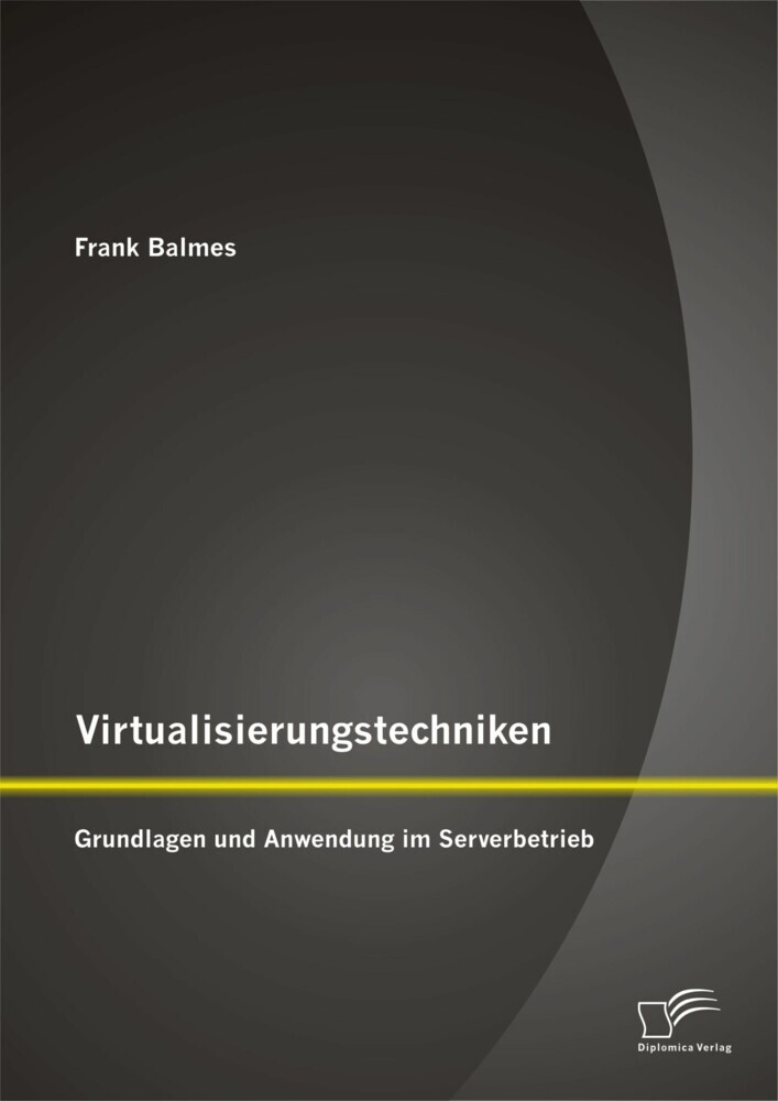 Virtualisierungstechniken: Grundlagen und Anwendung im Serverbetrieb main product photo