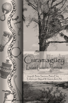 Curamaguey: Enclave Lucumí en Matanzas