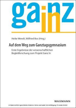 Auf dem Weg zum Ganztagsgymnasium