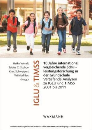 10 Jahre international vergleichende Schulleistungsforschung in der Grundschule