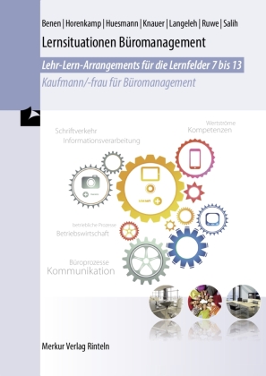 Lehr-Lern-Arrangements für die Lernfelder 7 bis 13