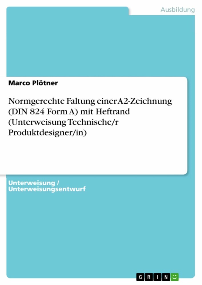 Normgerechte Faltung einer A2-Zeichnung (DIN 824 Form A) mit Heftrand (Unterweisung Technische/r Produktdesigner/in) main product photo