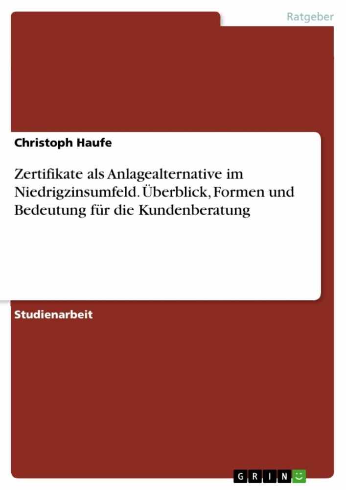 Zertifikate als Anlagealternative im Niedrigzinsumfeld. Überblick, Formen und Bedeutung für die Kundenberatung main product photo