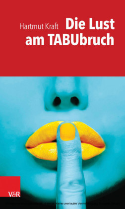 Die Lust am Tabubruch