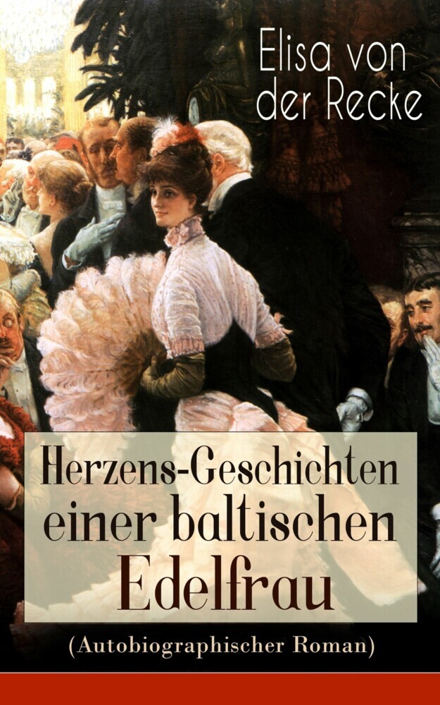 Herzens-Geschichten einer baltischen Edelfrau (Autobiographischer Roman) main product photo