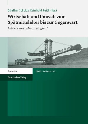 Wirtschaft und Umwelt vom Spätmittelalter bis zur Gegenwart