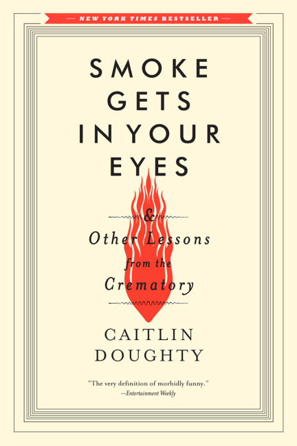 Smoke Gets in Your Eyes & Other Lessons from the Crematory main product photo