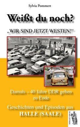 Weißt du noch? Geschichten und Episoden aus Halle (Saale)