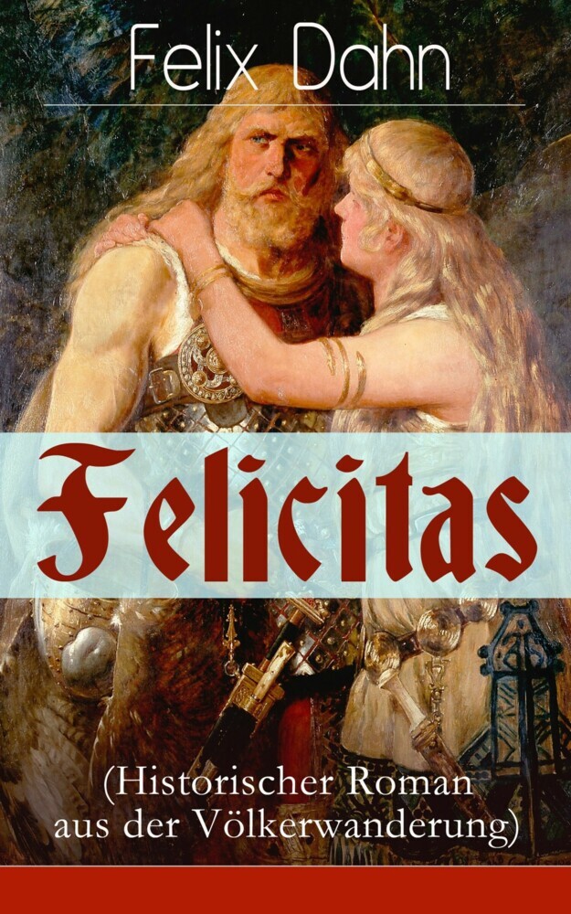 Felicitas (Historischer Roman aus der Völkerwanderung) main product photo