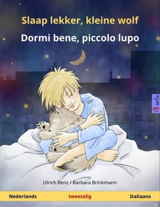 Slaap lekker, kleine wolf - Dormi bene, piccolo lupo. Tweetalig kinderboek (Nederlands - Italiaans)