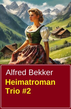 Heimatroman Trio #2. Bd.2