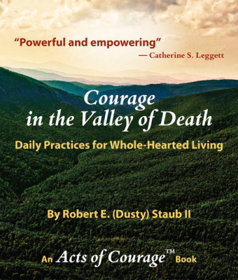 Courage in the Valley of Death