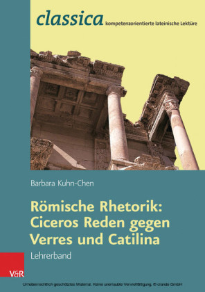 Römische Rhetorik: Ciceros Reden gegen Verres und Catilina - Lehrerband