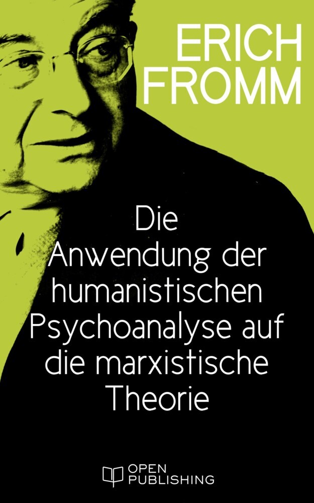 Die Anwendung der humanistischen Psychoanalyse auf die marxistische Theorie main product photo