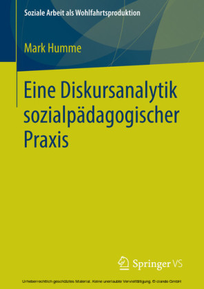 Eine Diskursanalytik sozialpädagogischer Praxis