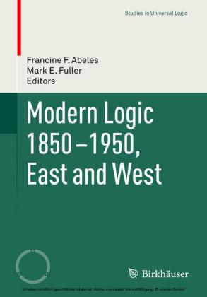 Modern Logic 1850-1950, East and West