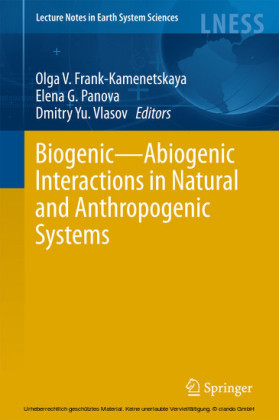Biogenic-Abiogenic Interactions in Natural and Anthropogenic Systems