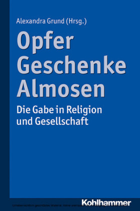Opfer, Geschenke, Almosen