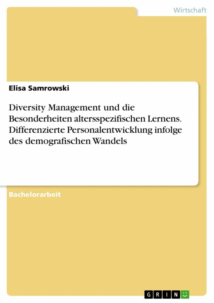 Diversity Management und die Besonderheiten altersspezifischen Lernens. Differenzierte Personalentwicklung infolge des demografischen Wandels main product photo