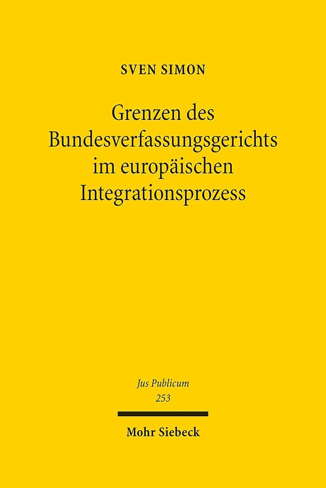 Grenzen des Bundesverfassungsgerichts im europäischen Integrationsprozess main product photo