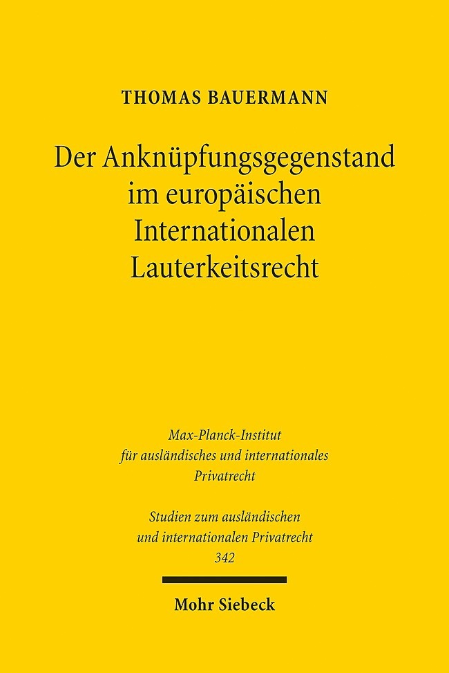 Der Anknüpfungsgegenstand im europäischen Internationalen Lauterkeitsrecht main product photo