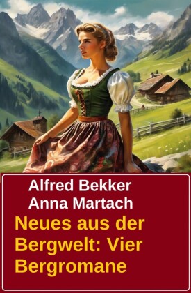 Neues aus der Bergwelt: Vier Bergromane