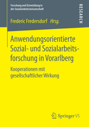 Anwendungsorientierte Sozial- und Sozialarbeitsforschung in Vorarlberg