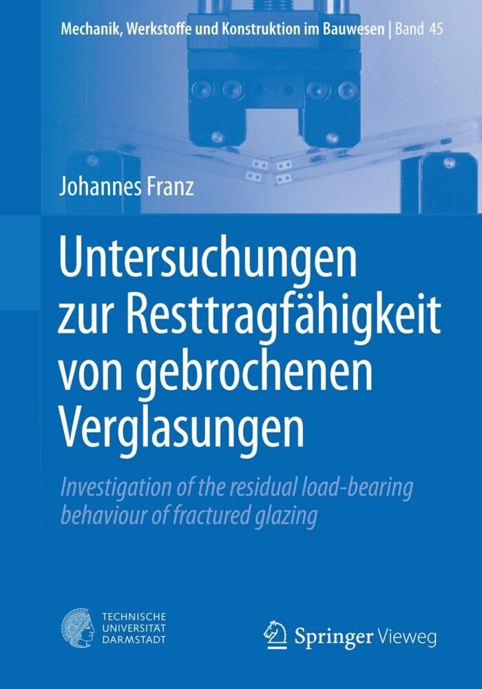 Untersuchungen zur Resttragfähigkeit von gebrochenen Verglasungen main product photo
