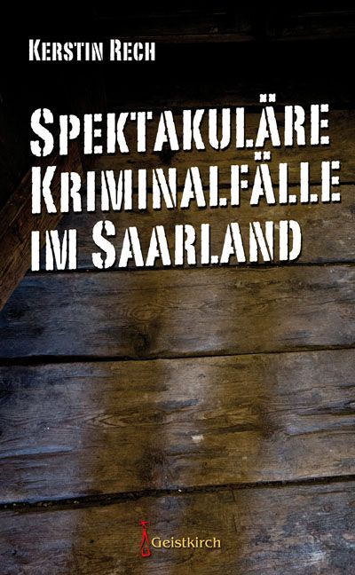 Spektakuläre Kriminalfälle im Saarland main product photo