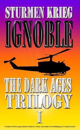 The Dark Ages Trilogy - Ignoble