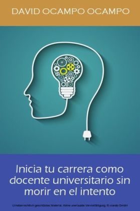 Inicia Tu Carrera Como Docente Universitario Sin Morir En El Intento.