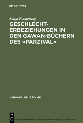 Geschlechterbeziehungen in den Gawan-Büchern des "Parzival"