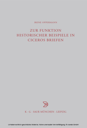 Zur Funktion historischer Beispiele in Ciceros Briefen