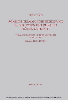 Römisch-germanische Begegnung in der späten Republik und frühen Kaiserzeit