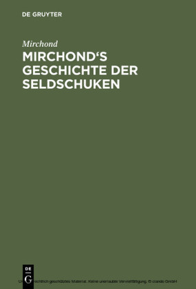 Mirchond's Geschichte der Seldschuken