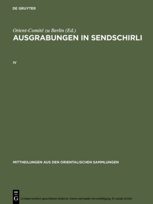 Ausgrabungen in Sendschirli. IV