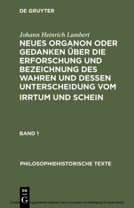 Neues Organon oder Gedanken über die Erforschung und Bezeichnung des Wahren und dessen Unterscheidung vom Irrtum und Schein