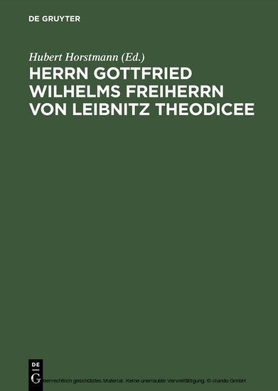 Herrn Gottfried Wilhelms Freiherrn von Leibnitz Theodicee main product photo