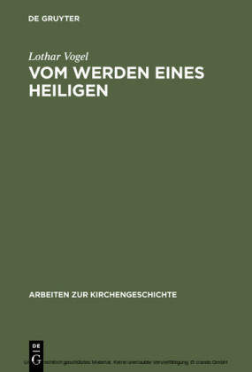 Vom Werden eines Heiligen