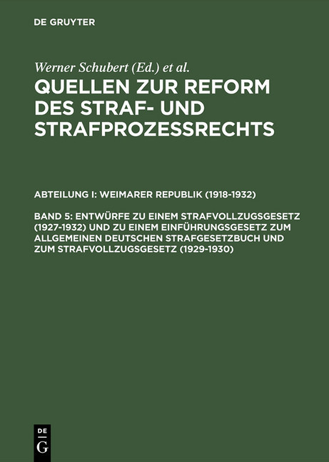 Entwürfe zu einem Strafvollzugsgesetz (1927-1932) und zu einem Einführungsgesetz zum Allgemeinen Deutschen Strafgesetzbuch und zum Strafvollzugsgesetz (1929-1930) main product photo