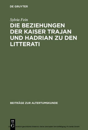 Die Beziehungen der Kaiser Trajan und Hadrian zu den litterati