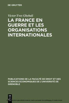La France en guerre et les organisations internationales