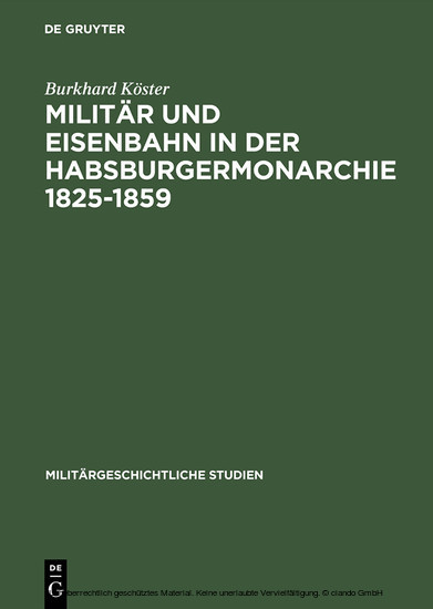 Militär und Eisenbahn in der Habsburgermonarchie 1825-1859 main product photo