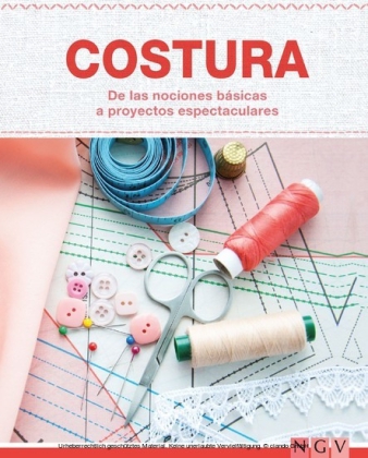 Costura - De las nociones básicas a proyectos espectaculares