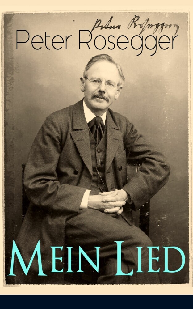 Peter Rosegger - Mein Lied main product photo