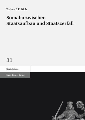 Somalia zwischen Staatsaufbau und Staatszerfall