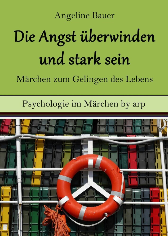 Angst überwinden und stark sein - Märchen zum Gelingen des Lebens main product photo