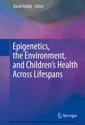 Epigenetics, the Environment, and Children's Health Across Lifespans