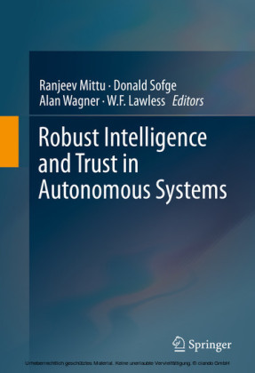 Robust Intelligence and Trust in Autonomous Systems